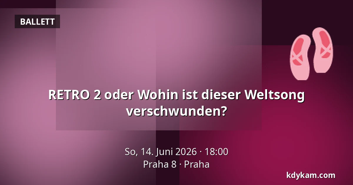 RETRO 2 oder Wohin ist dieser Weltsong verschwunden? — Praha 8, Prag