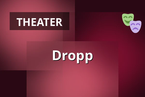 Dropp — Divadlo Pod lampou, Pilsen
