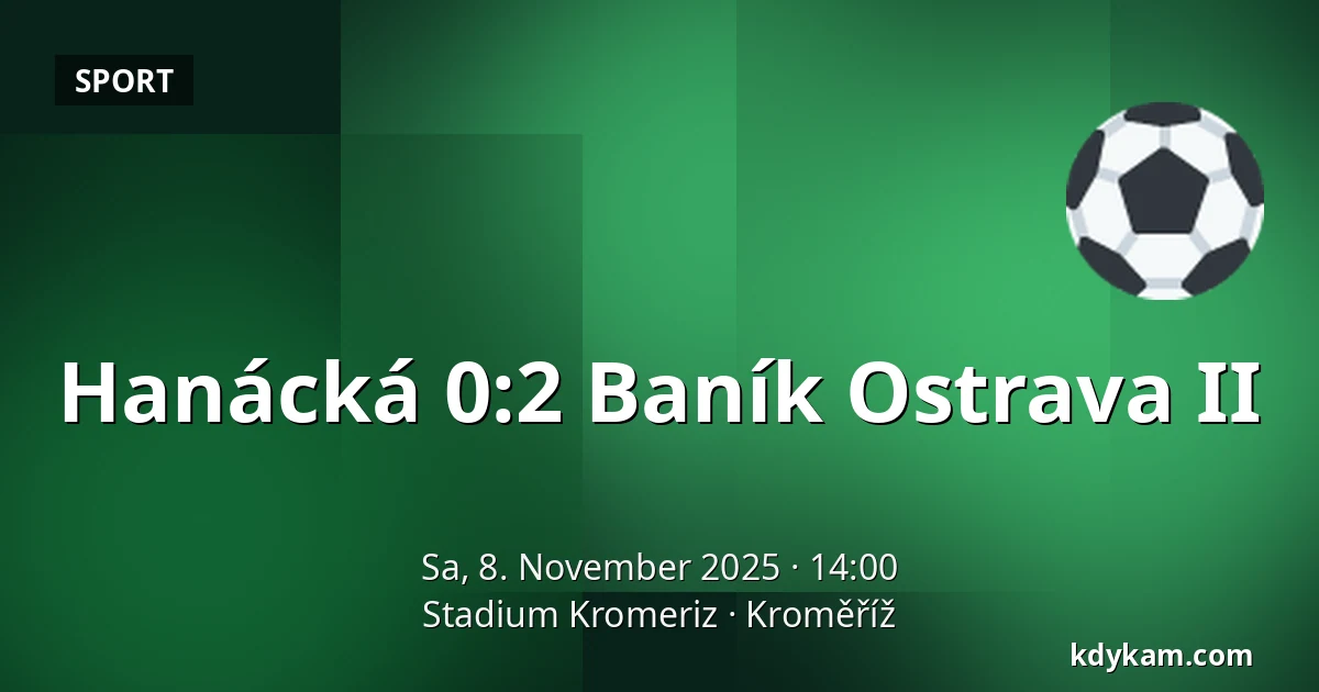 Hanácká – Baník Ostrava II — Stadium Kromeriz, Kroměříž