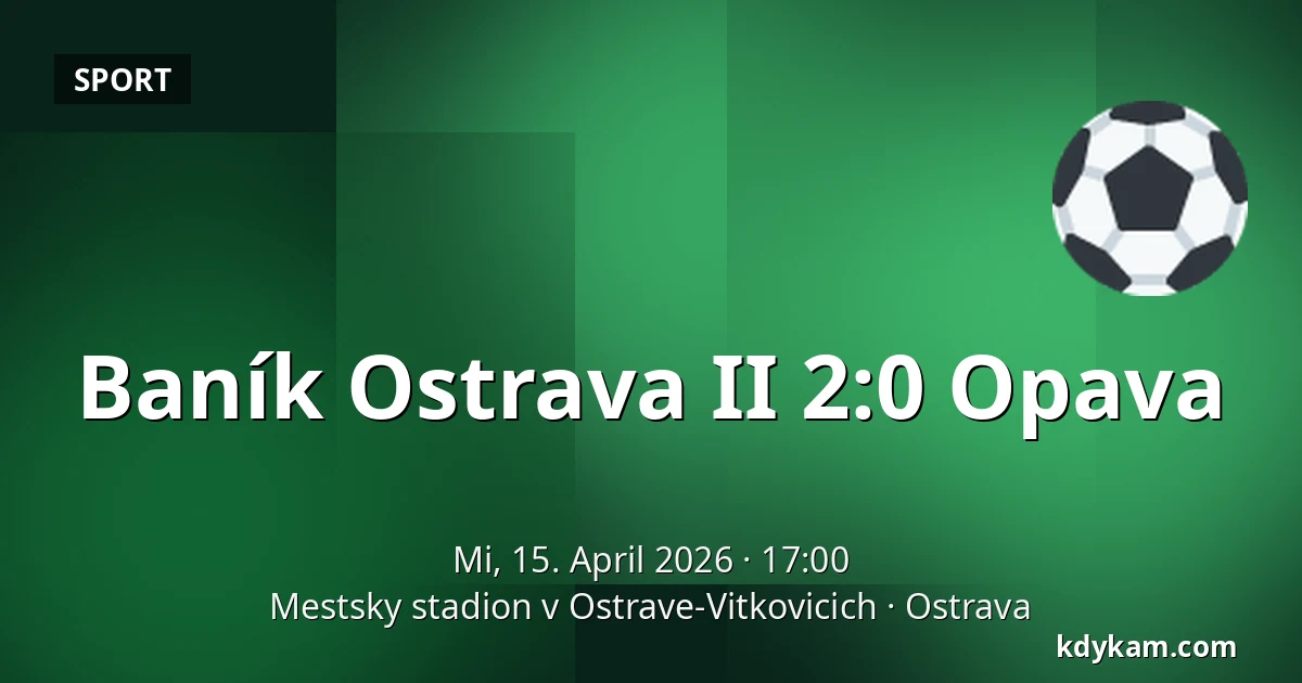 Baník Ostrava II – Opava — Mestsky stadion v Ostrave-Vitkovicich, Ostrau