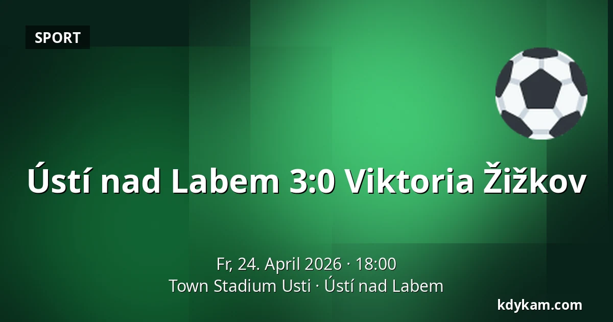 Ústí nad Labem – Viktoria Žižkov — Town Stadium Usti, Aussig
