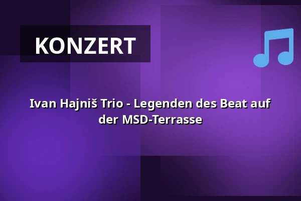 Ivan Hajniš Trio - Legenden des Beat auf der MSD-Terrasse — MSD, Kolín