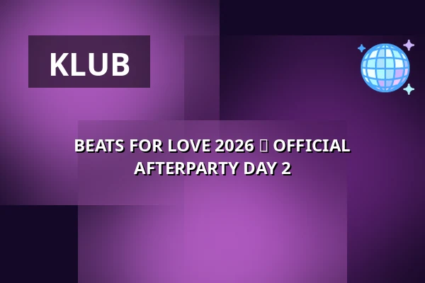 BEATS FOR LOVE 2026 ♡ OFFICIAL AFTERPARTY DAY 2 — Fabric, Ostrau