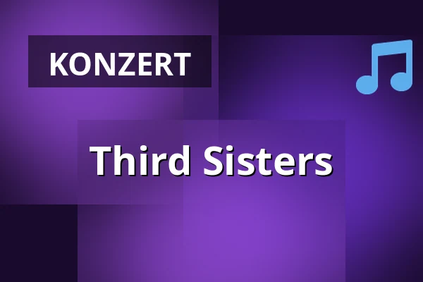 Third Sisters — Postřižinská zahrada, Hluboká nad Vltavou