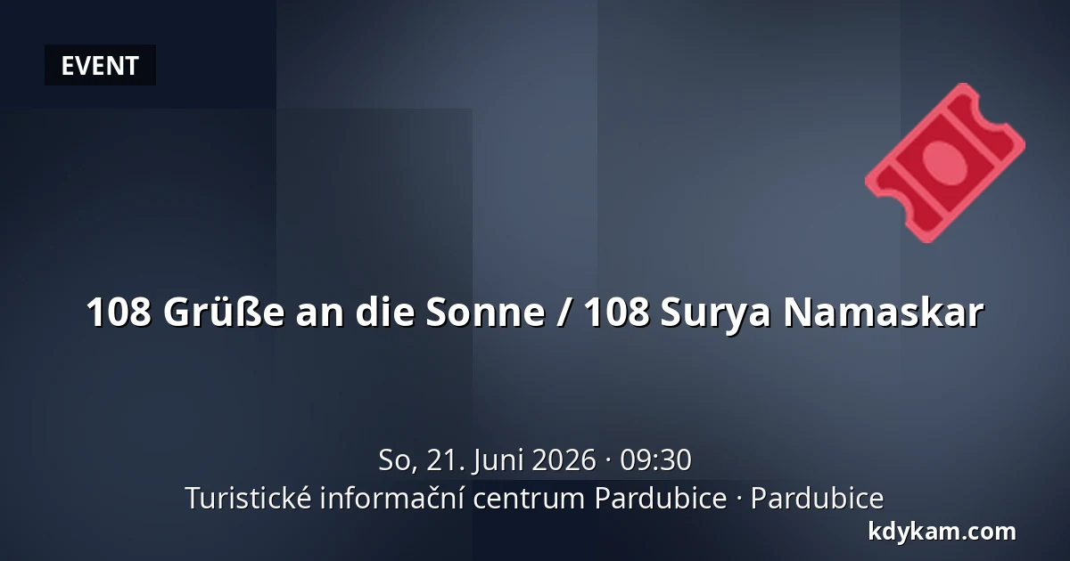 108 Grüße an die Sonne / 108 Surya Namaskar — Touristeninformationszentrum Pardubitz, Pardubice
