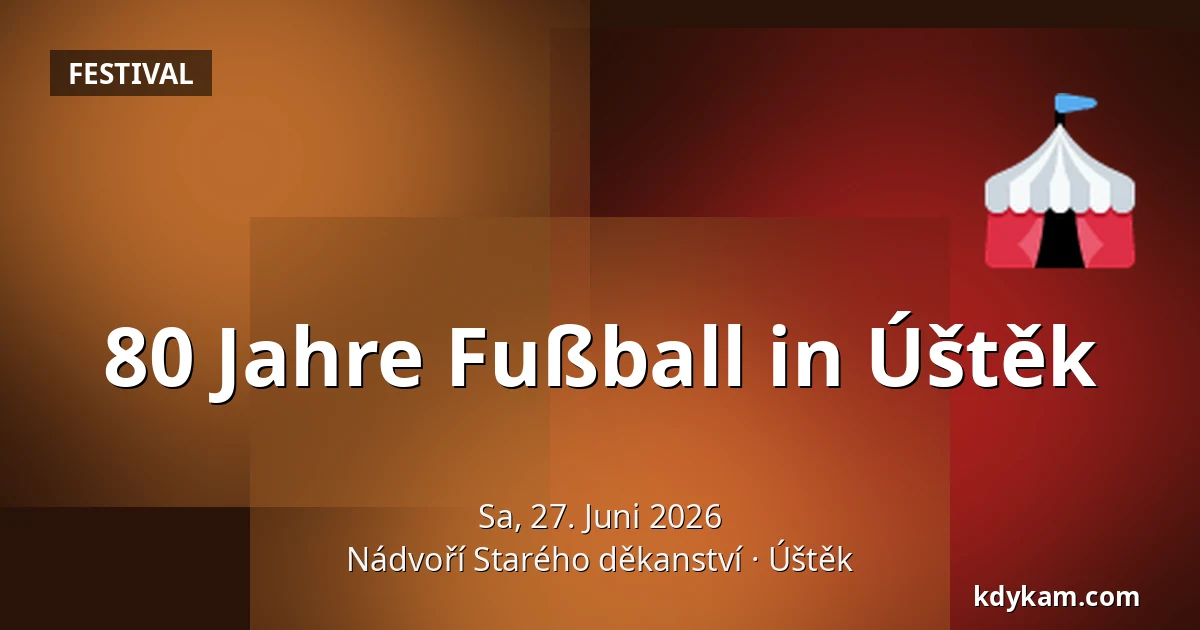 80 Jahre Fußball in Úštěk — Hof des Alten Dekanats, Úštěk