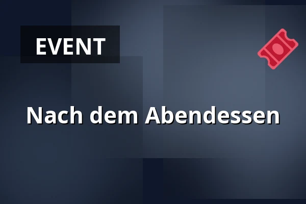 Nach dem Abendessen — Dům kultury Střelnice, Rumburk