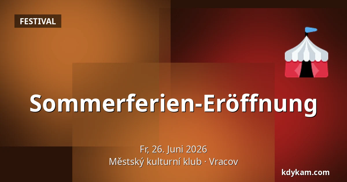 Sommerferien-Eröffnung — Städtischer Kulturclub, Vracov