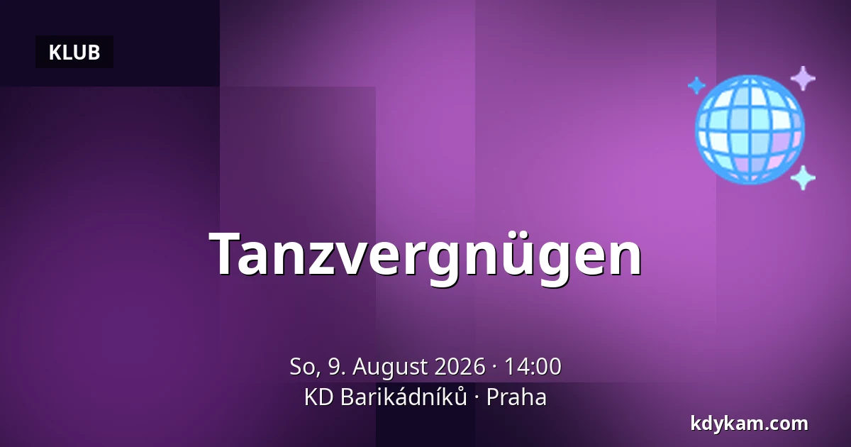 Tanzvergnügen — KD Barikádníků, Prag
