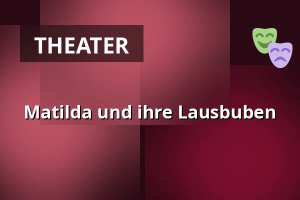 Matilda und ihre Lausbuben — KD Blaník, Vlašim