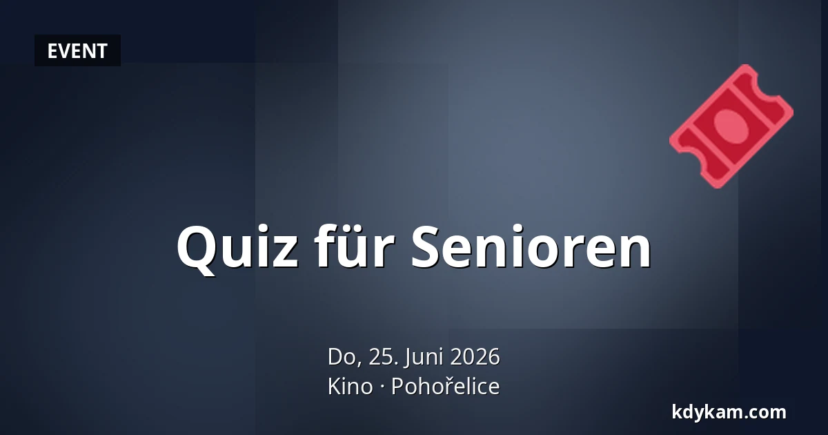 Quiz für Senioren — Kino, Pohořelice