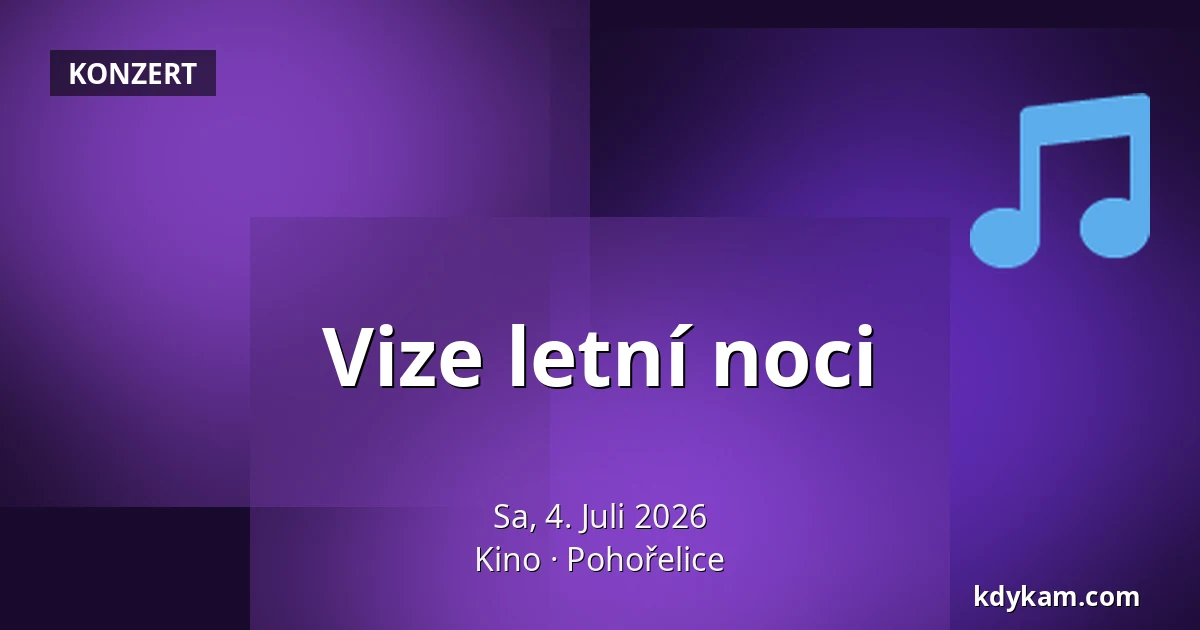 Vize letní noci — Kino, Pohořelice
