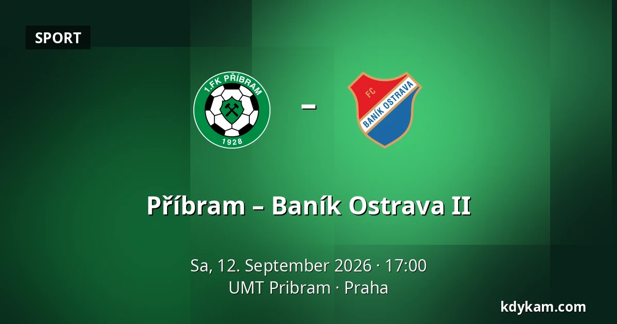 Příbram – Baník Ostrava II — UMT Pribram, Prag
