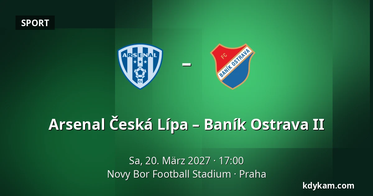 Arsenal Česká Lípa – Baník Ostrava II — Novy Bor Football Stadium, Prag