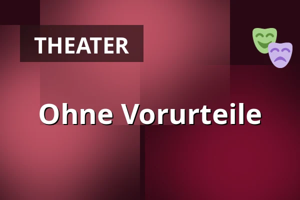 Ohne Vorurteile — Dům kultury, Kyjov