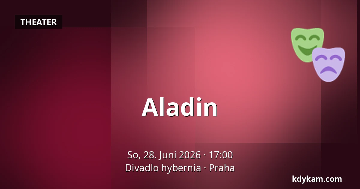 Aladin — Theater Hybernia, Prag