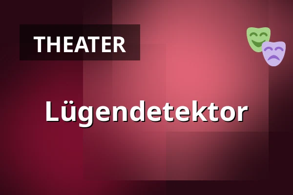 Lügendetektor — Městské Tylovo divadlo, Kutná Hora