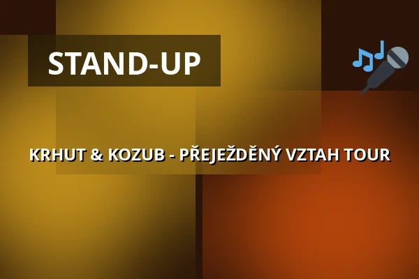 KRHUT & KOZUB - PŘEJEŽDĚNÝ VZTAH TOUR — Letní kino Olomouc, Olmütz