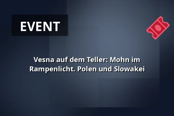 Vesna auf dem Teller: Mohn im Rampenlicht. Polen und Slowakei — Vesna, Brünn