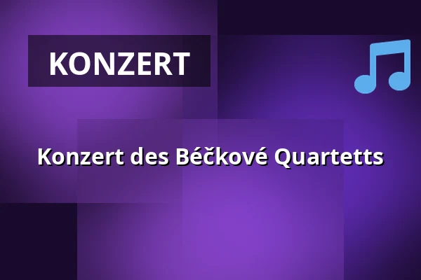 Konzert des Béčkové Quartetts — Společenský dům, Jilemnice