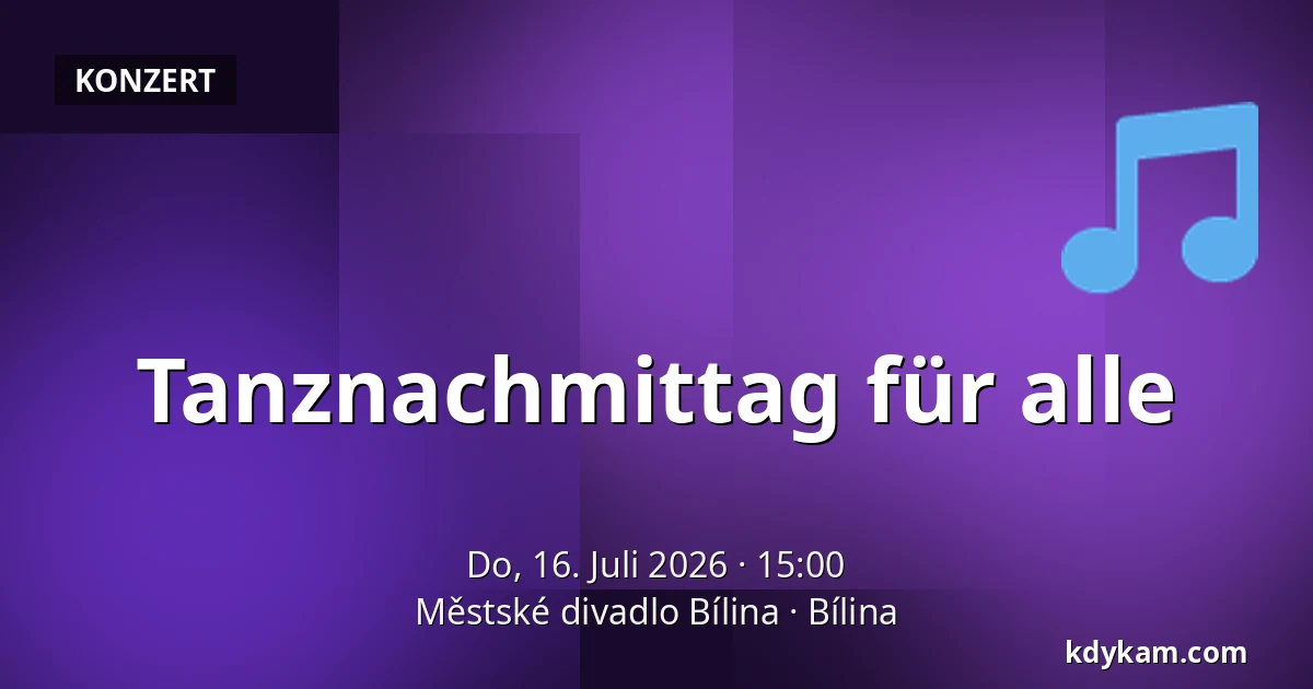 Tanznachmittag für alle — Městské divadlo Bílina, Bílina