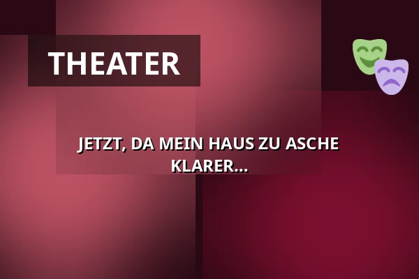 JETZT, DA MEIN HAUS ZU ASCHE VERBRANNT IST, SEHE ICH DEN MOND KLARER — Alfred Ve Dvoře, Prag