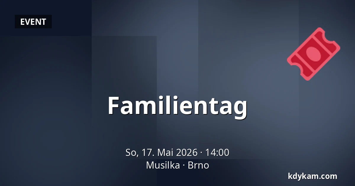 Familientag — Musilka, Brünn