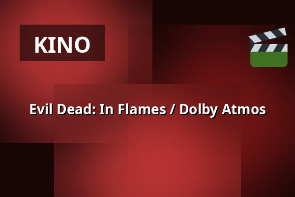 Evil Dead: In Flames / Dolby Atmos — Masarykovo divadlo, Jičín