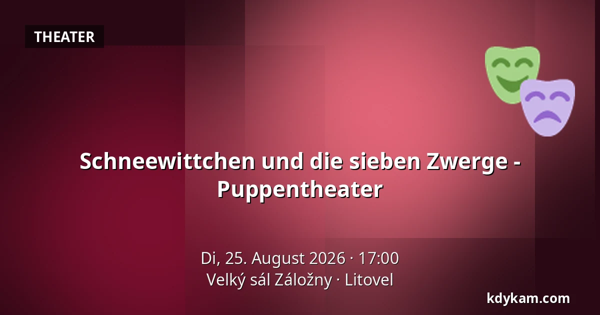 Schneewittchen und die sieben Zwerge — Velký sál Záložny, Litovel