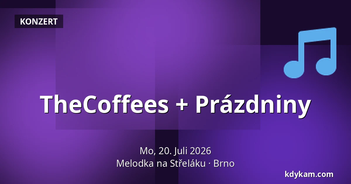 TheCoffees + Prázdniny — Melodka na Střeláku, Brünn