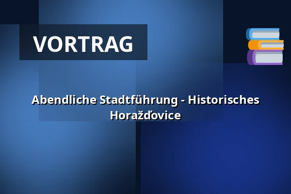 Abendliche Stadtführung - Historisches Horažďovice — Městské muzeum Horažďovice, Horažďovice