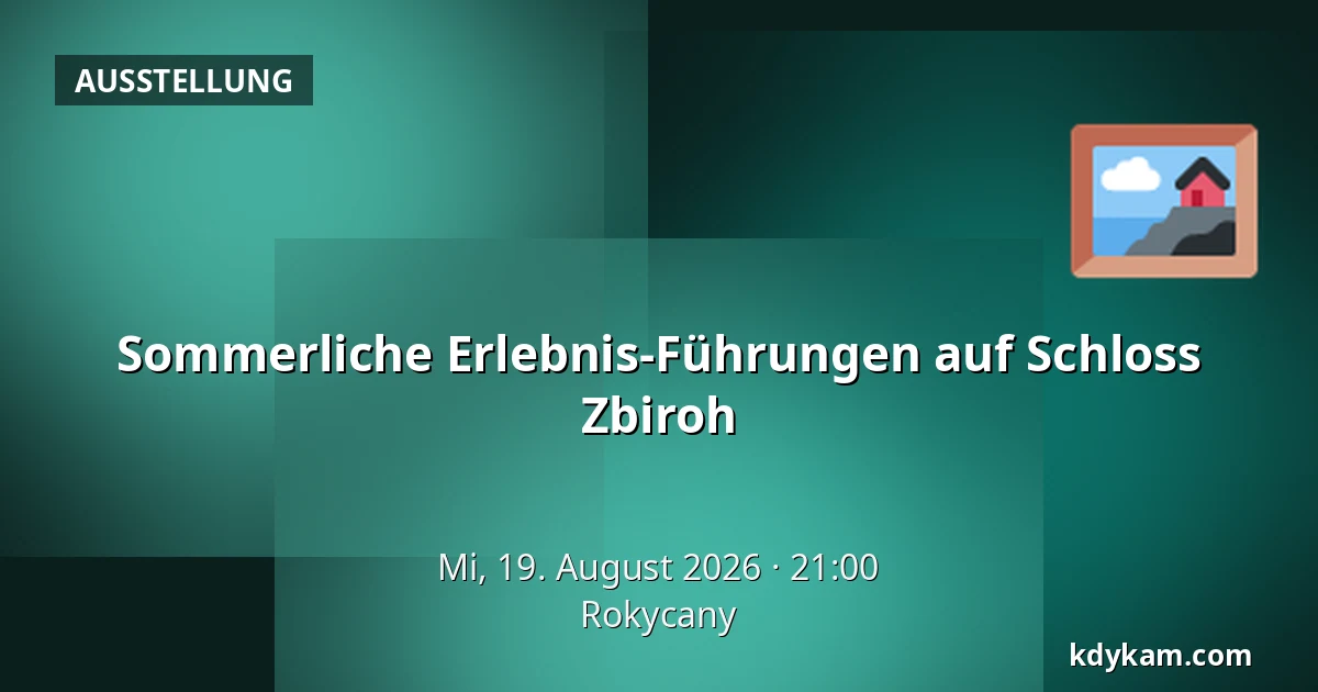 Sommerliche Erlebnis-Führungen auf Schloss Zbiroh — Rokycany