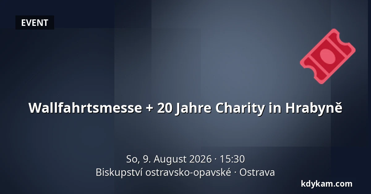 Wallfahrtsmesse + 20 Jahre Charity in Hrabyně — Bistum Ostrau-Troppau, Ostrau