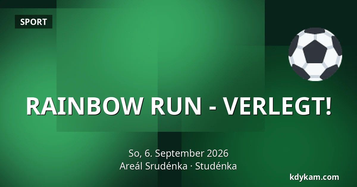 RAINBOW RUN - VERLEGT! — Studénka-Gelände, Studénka