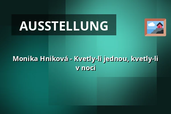 Monika Hniková - Kvetly-li jednou, kvetly-li v noci — Statek, Křinice
