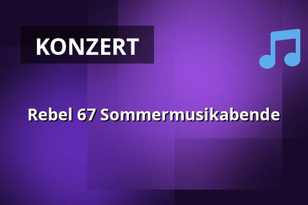Rebel 67 Sommermusikabende — Lager Olšovec Jedovnice, Jedovnice