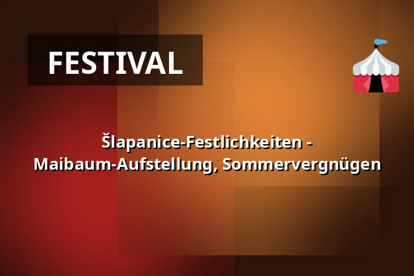 Šlapanice-Festlichkeiten - Maibaum-Aufstellung, Sommervergnügen — Městský park, Šlapanice
