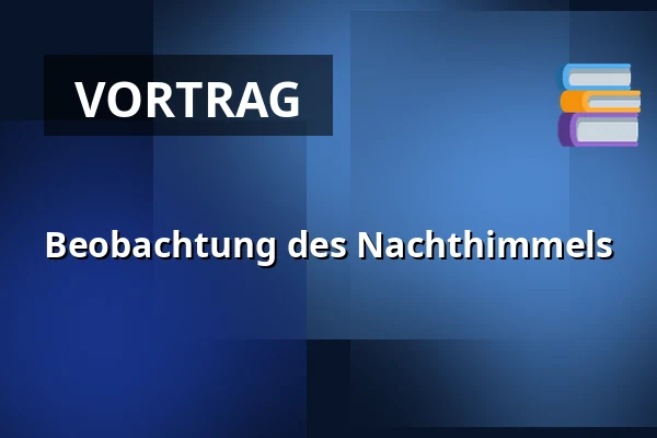 Beobachtung des Nachthimmels — Hvězdárna a planetárium prof. Františka Nušla, Jindřichův Hradec