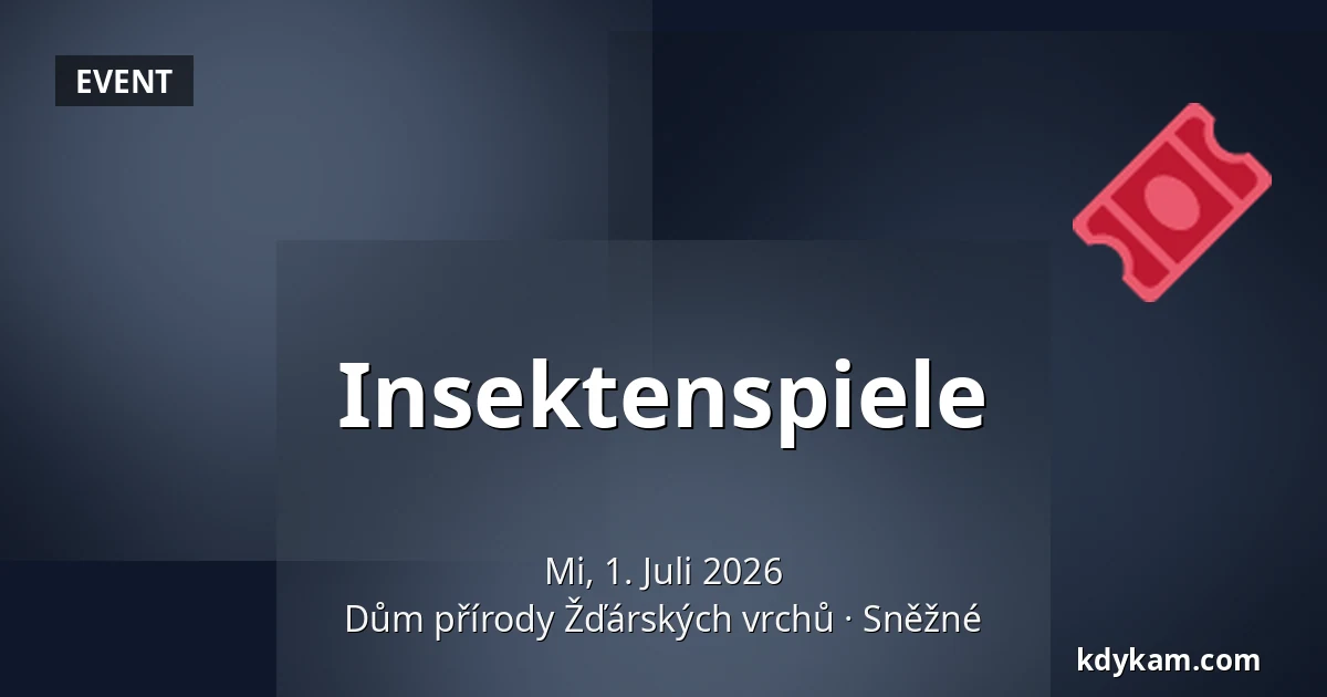 Insektenspiele — Naturhaus Žďárské Vrchy, Sněžné
