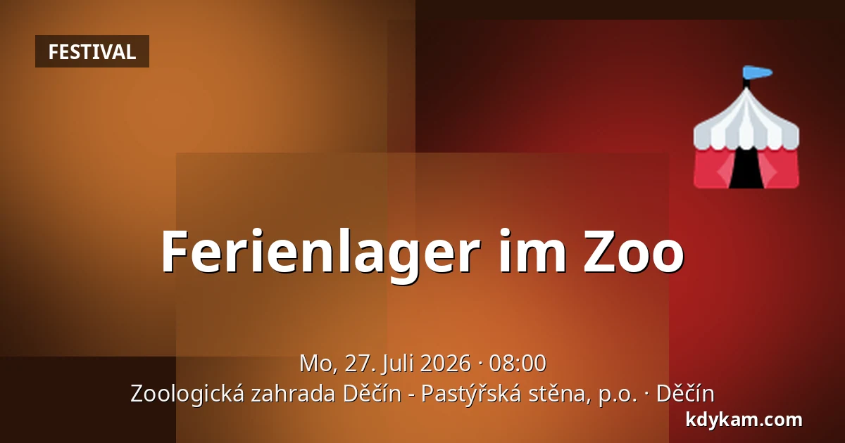 Ferienlager im Zoo — Zoologischer Garten Děčín - Pastýřská stěna, Děčín