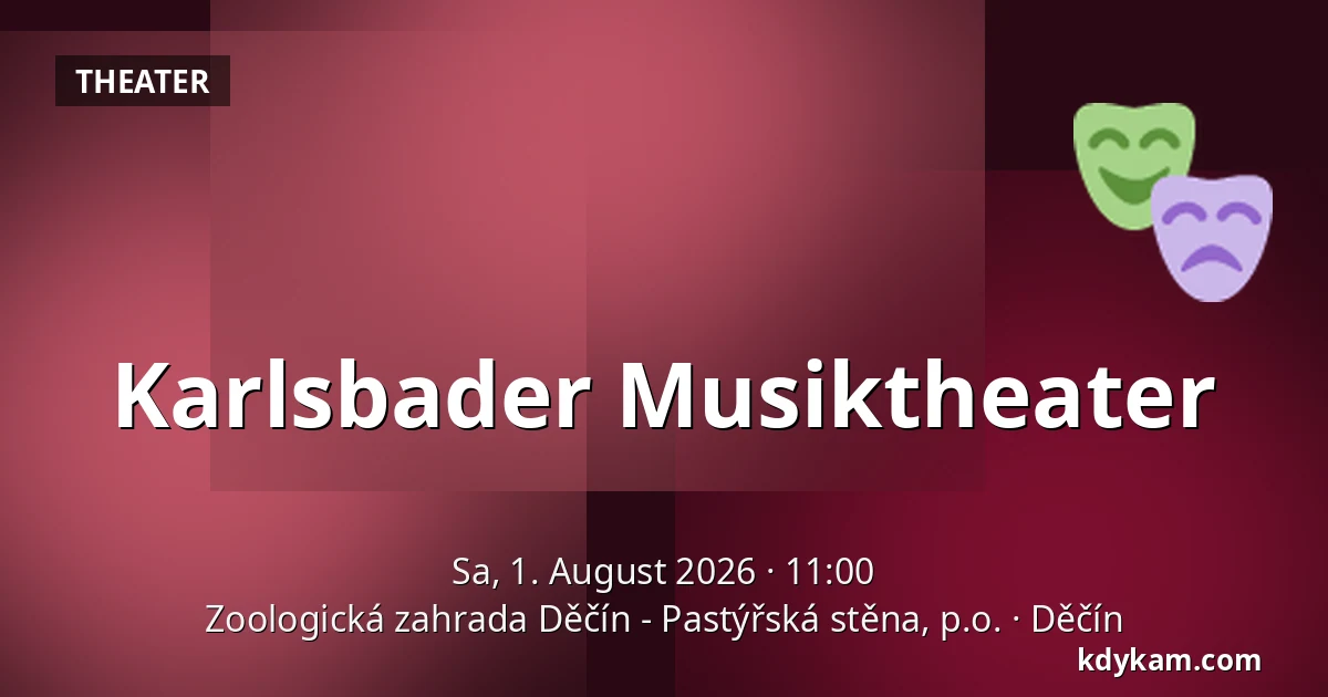 Karlsbader Musiktheater — Zoologischer Garten Děčín - Pastýřská stěna, Děčín