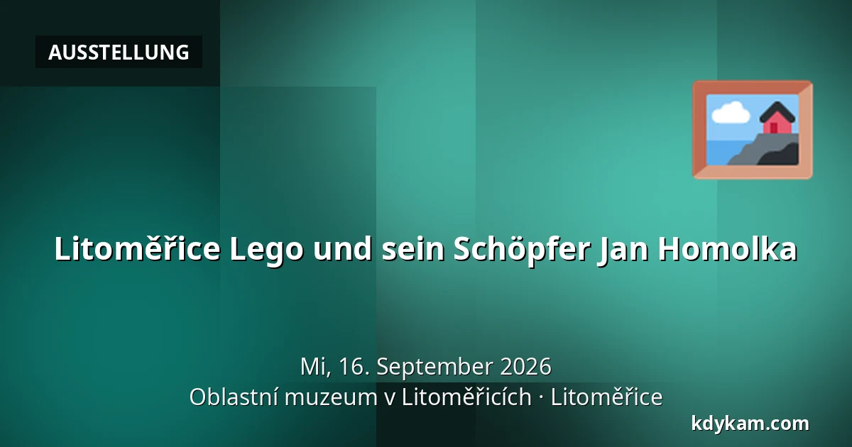 Litoměřice Lego und sein Schöpfer Jan Homolka — Oblastní muzeum v Litoměřicích, Litoměřice