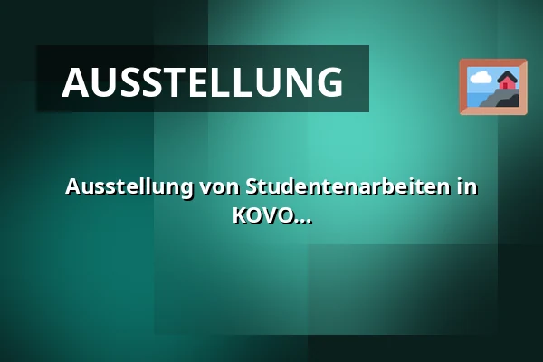 Ausstellung von Studentenarbeiten in Zusammenarbeit mit der Gewerkschaft KOVO — Lidická sbírka umění, Lidice