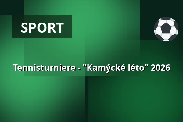 Tennisturniere - "Kamýcké léto" 2026