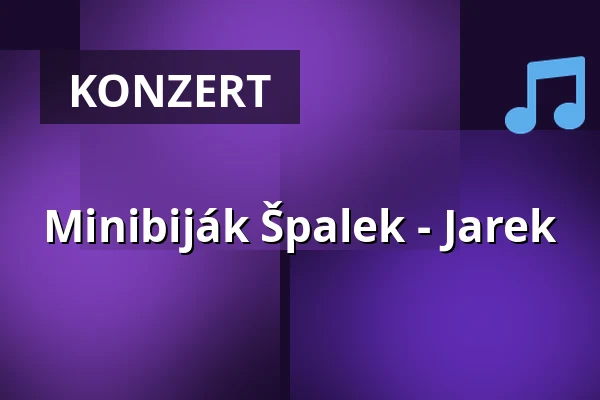Minibiják Špalek - Jarek — Dům kultury, Frenštát pod Radhoštěm