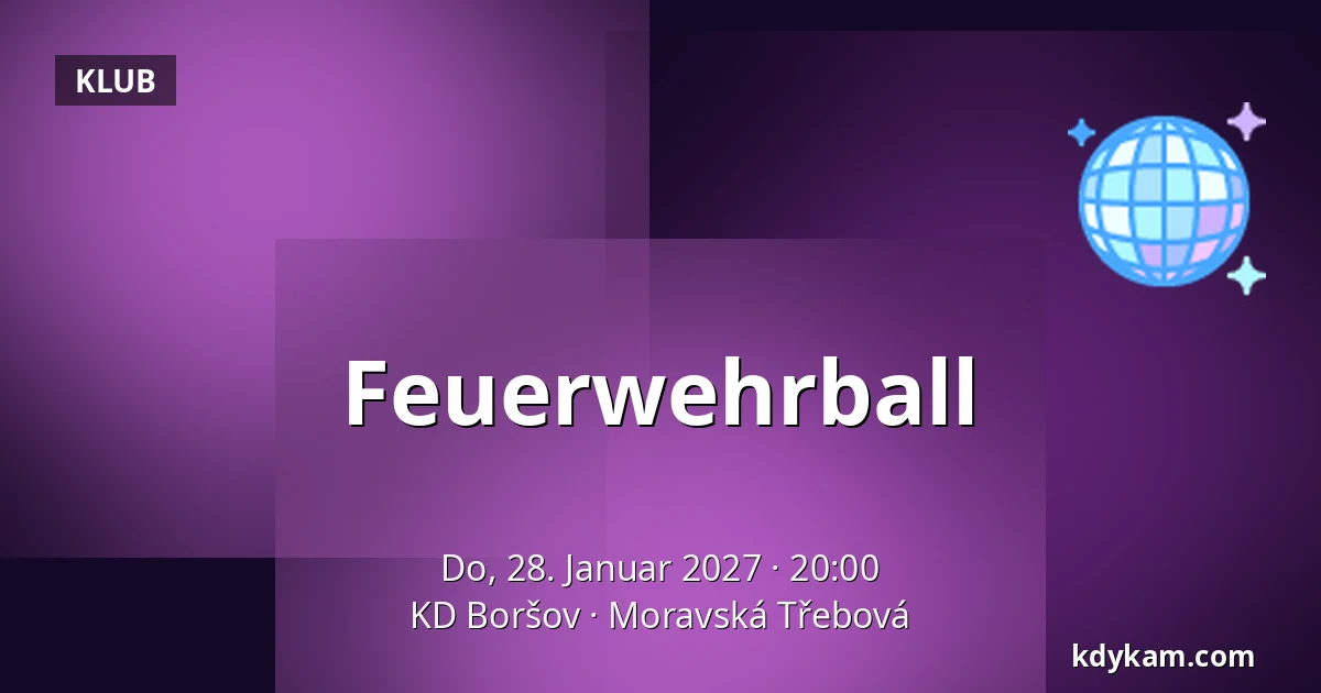 Feuerwehrball — KD Boršov, Moravská Třebová