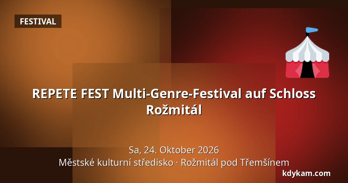 REPETE FEST Multi-Genre-Festival auf Schloss Rožmitál — Městské kulturní středisko, Rožmitál pod Třemšínem