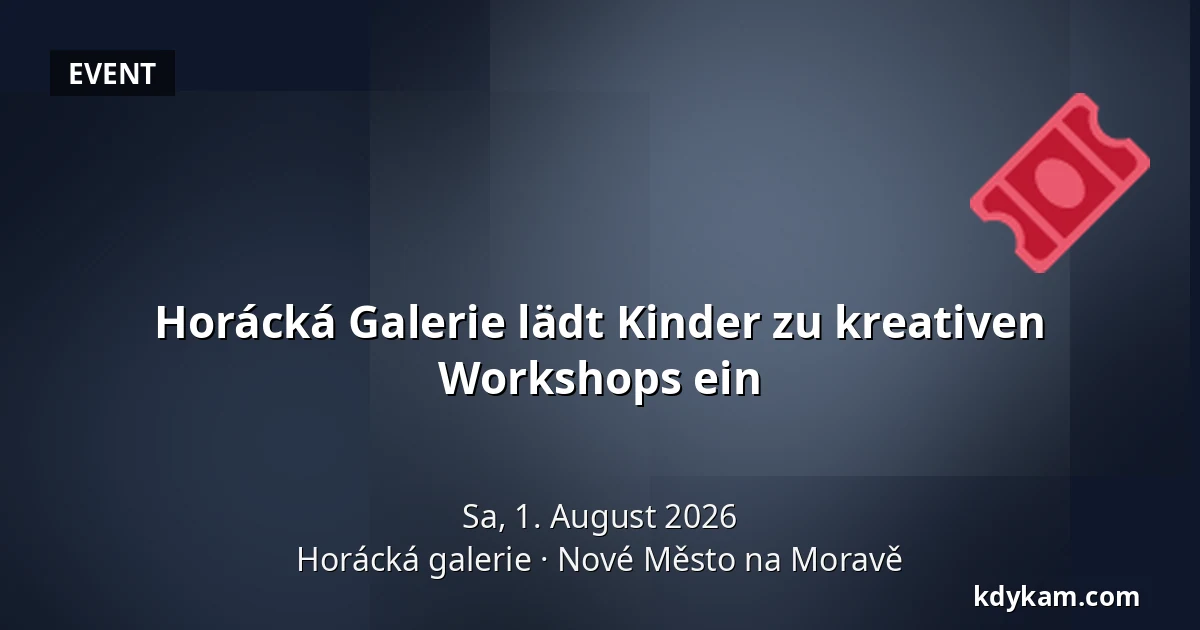 Horácká Galerie lädt Kinder zu kreativen Workshops ein — Horáck Galerie, Nové Město na Moravě