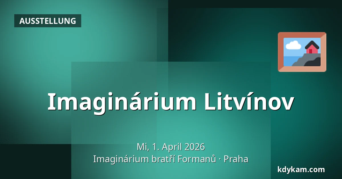 Imaginárium Litvínov — Imaginárium bratří Formanů, Prag