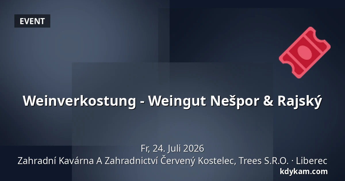 Weinverkostung - Weingut Nešpor & Rajský — Gartencafé und Gartenbau Červený Kostelec, Trees s.r.o., Reichenberg